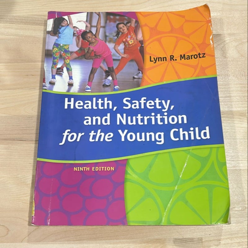 Health, Safety, and Nutrition for the Young Child