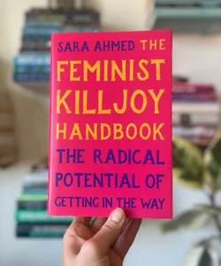 The Feminist Killjoy Handbook