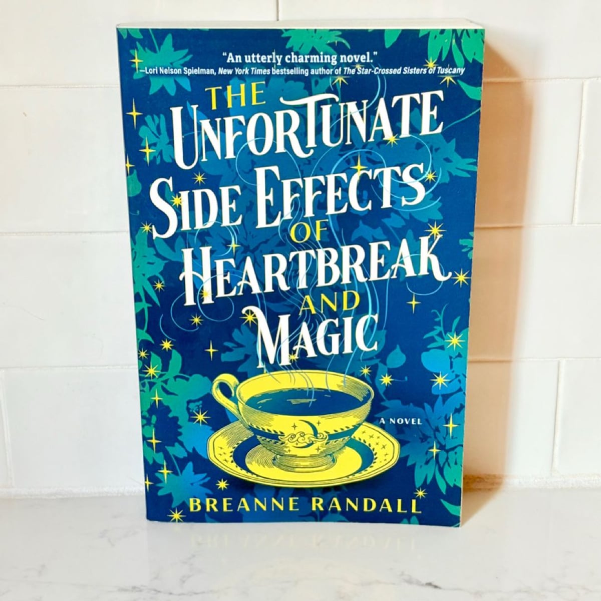The Unfortunate Side Effects of Heartbreak and Magic by Breanne Randall