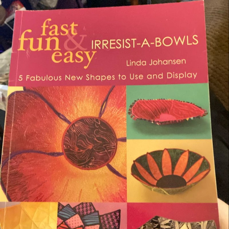 Fast, Fun and Easy Irresist-A-Bowls