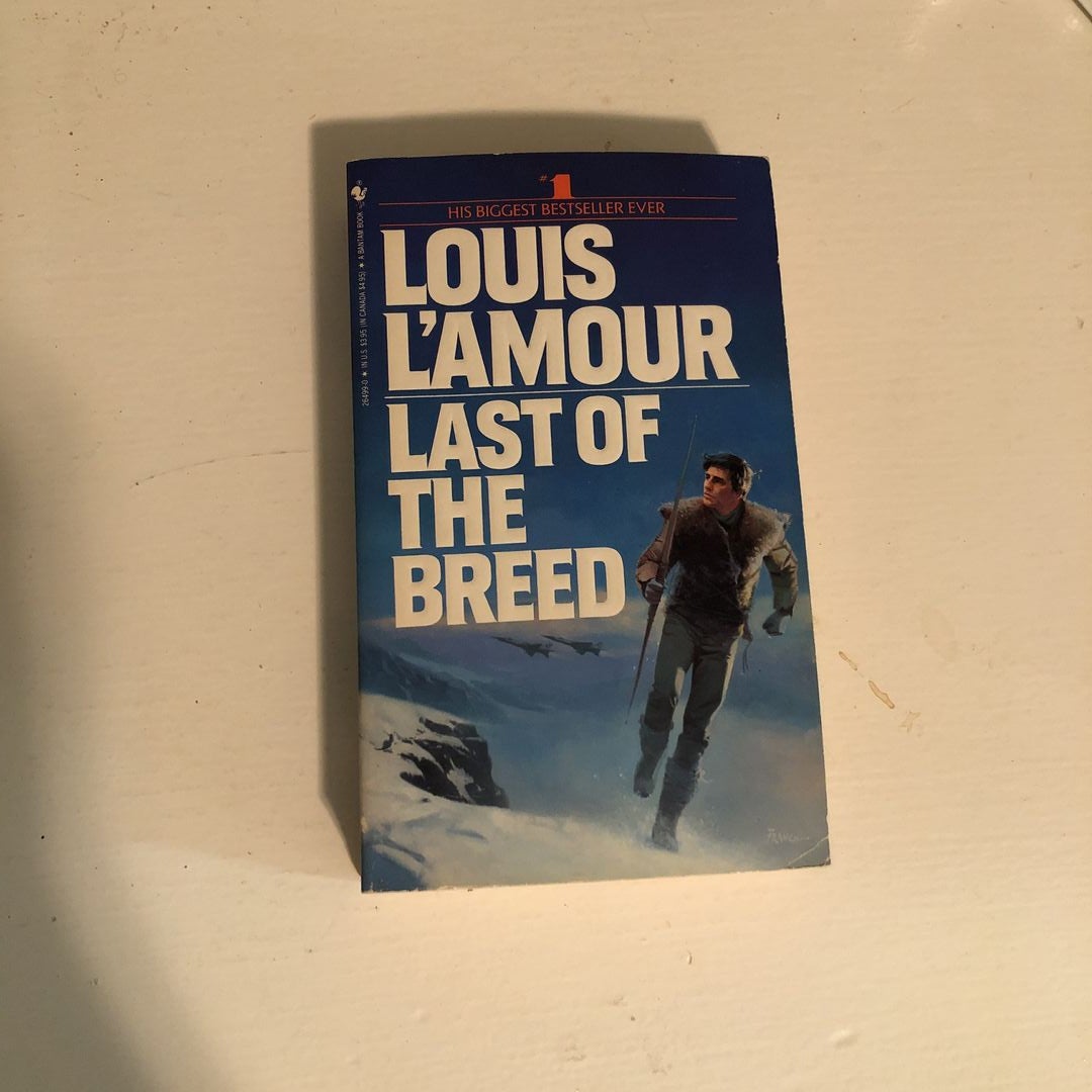 Last of the Breed (Louis L'Amour's Lost Treasures) by Louis L'Amour