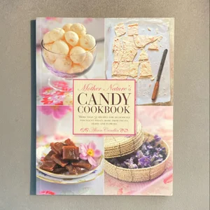 Mother Nature's Candy Cookbook