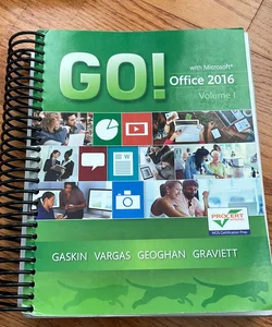 GO! with Office 2016 Volume 1