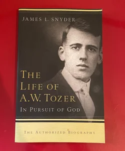The Life of A.W. Tozer
