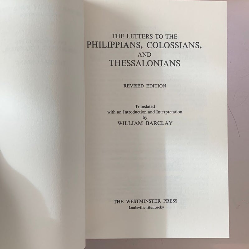 The Letters to the Phillippians, Colossians and Thessalonians