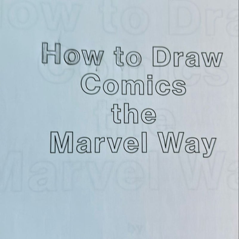 How to Draw Comics the Marvel Way 