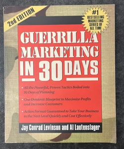 Guerrilla Marketing in 30 Days