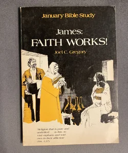 James: Faith Works