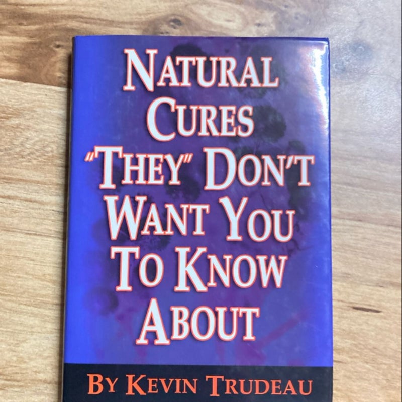 Natural Cures "They" Don't Want You to Know About