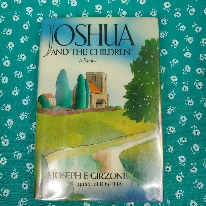 Joshua and the Children (First Ed.)