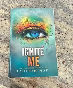 Ignite Me