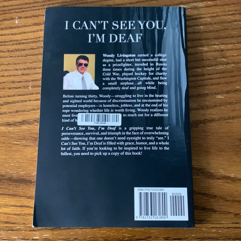 I Can't See You, I'm Deaf