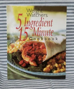 Weight Watchers 5 Ingredient, 15 Minute Cookbook