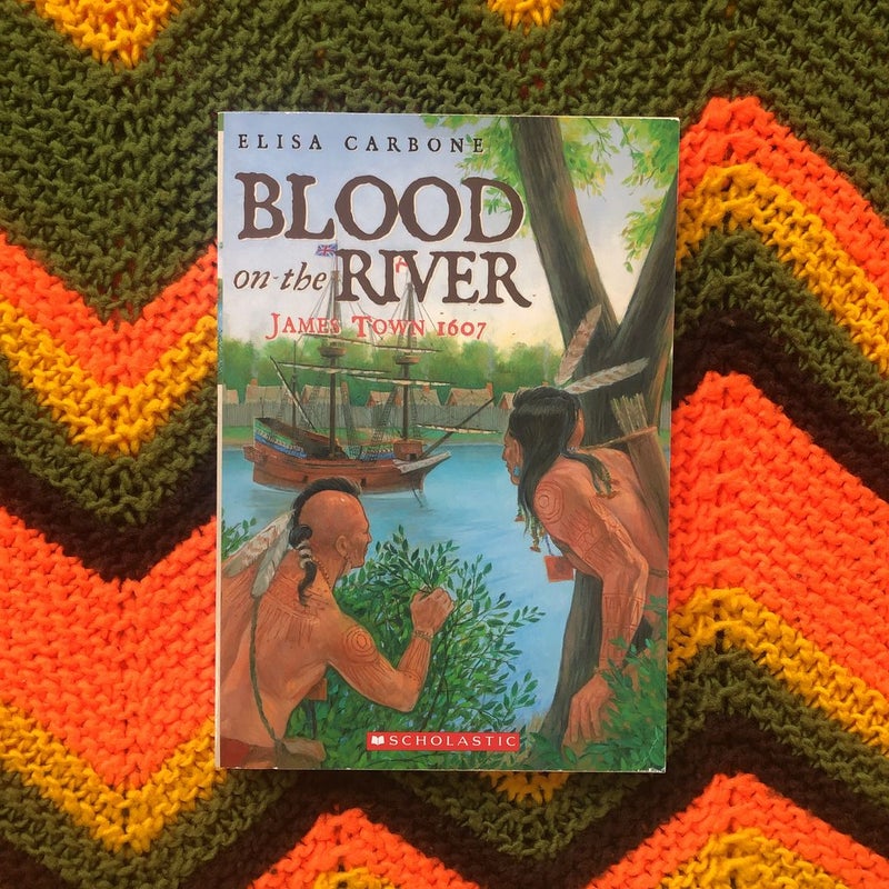 Blood on the River Jamestown 1607