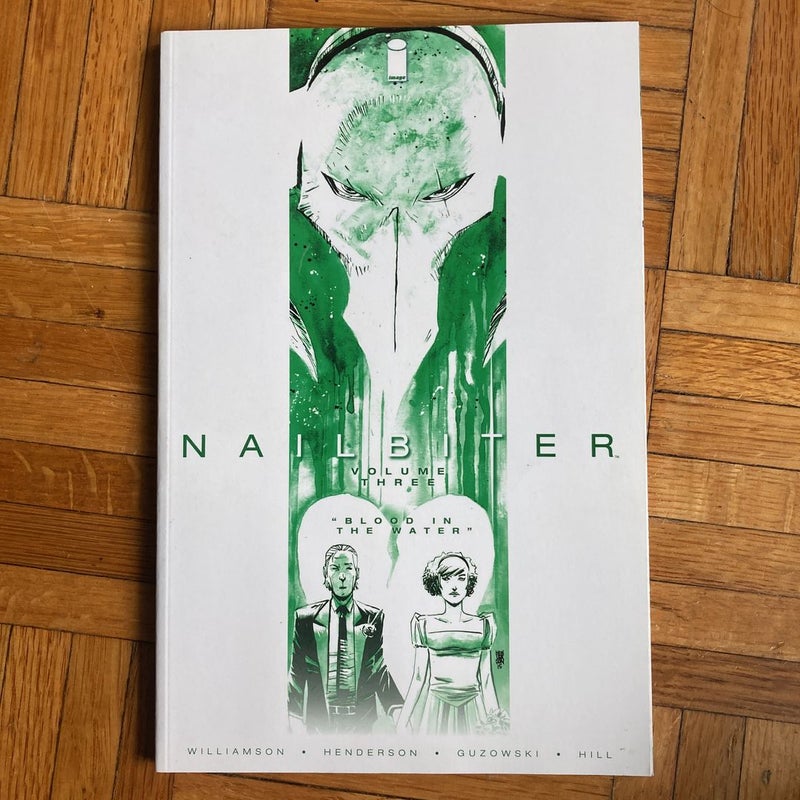 Nailbiter Volume Three