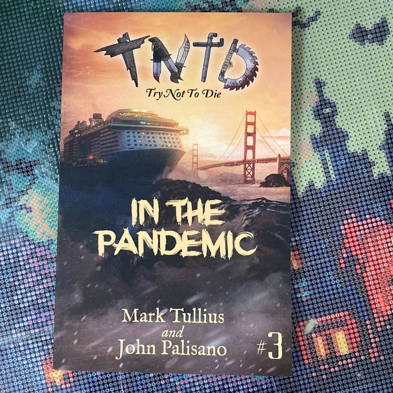 Try Not to Die: in the Pandemic