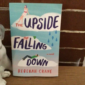 The Upside of Falling Down