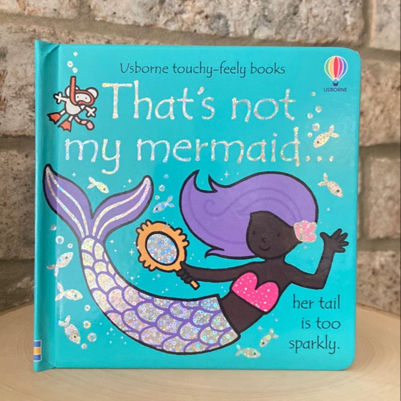 That’s not my mermaid…