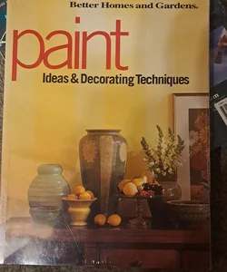 Paint Ideas and Decorating Techniques
