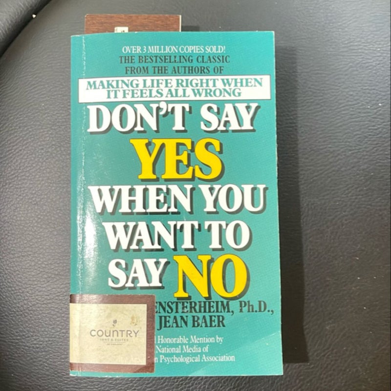 Don’t Say Yes When You Want To Say No