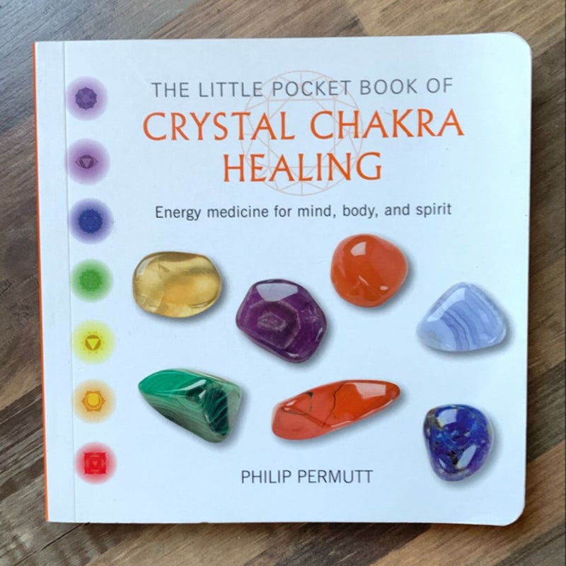 The Little Pocket Book of Crystal Chakra Healing