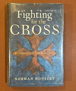 Fighting for the Cross