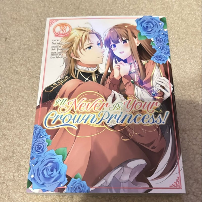 I'll Never Be Your Crown Princess! (Manga) Vol. 3