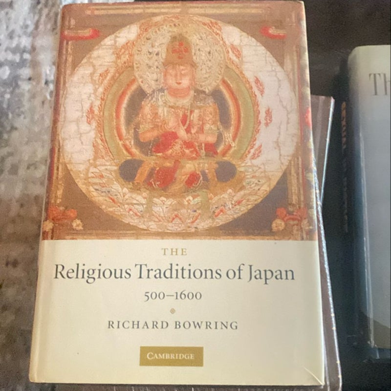 The Religious Traditions of Japan, 500-1600