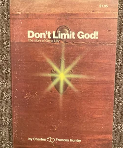 Don't Limit God