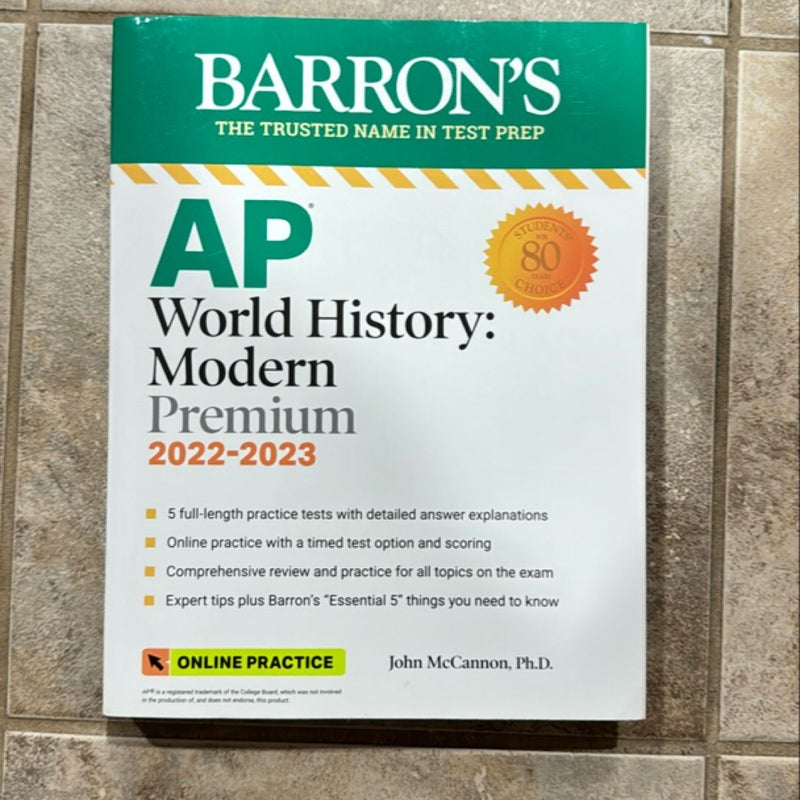 AP World History: Modern Premium, 2022-2023: Comprehensive Review with 5 Practice Tests + an Online Timed Test Option