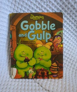 Gobble and Gulp -🎩 Vintage