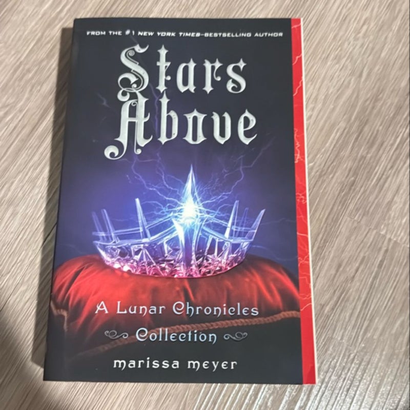 Stars above: a Lunar Chronicles Collection