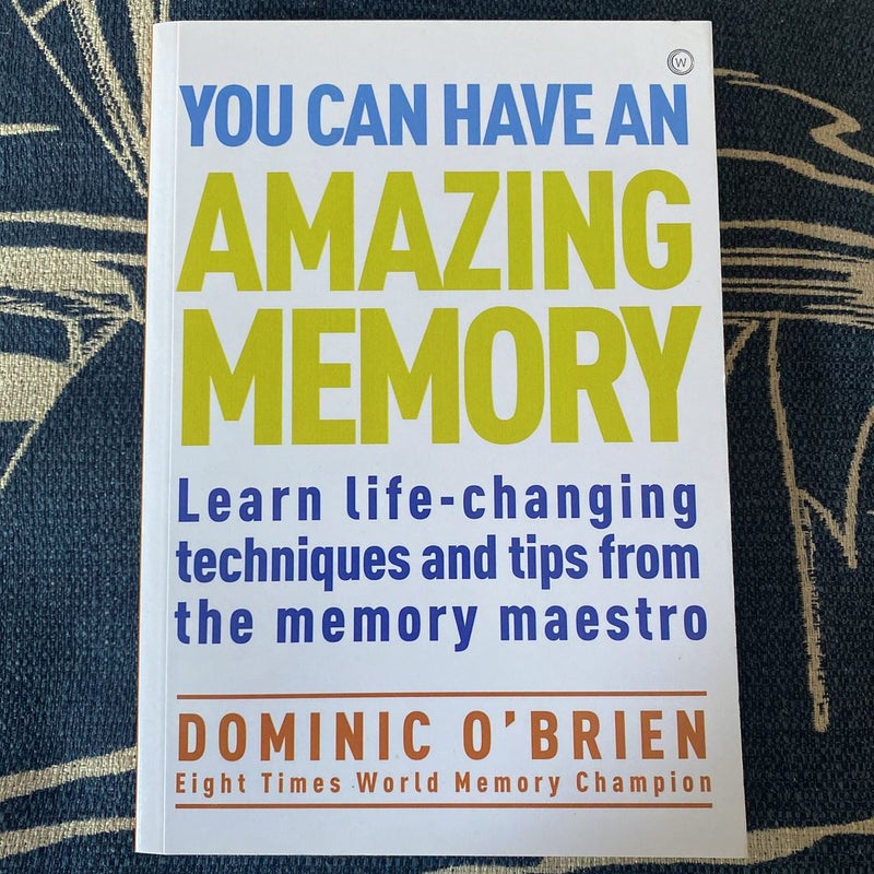 You Can Have an Amazing Memory