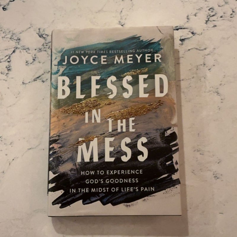 Blessed in the Mess