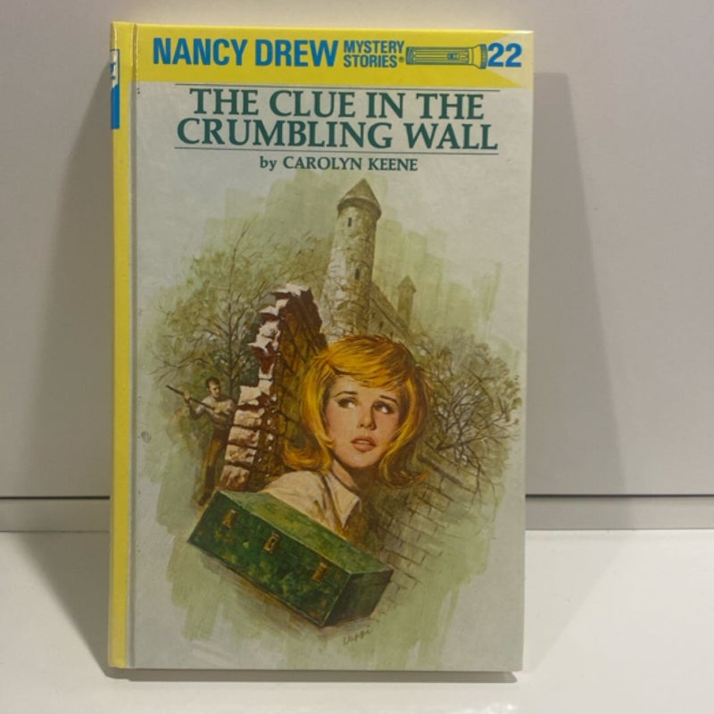 Nancy Drew 22: the Clue in the Crumbling Wall