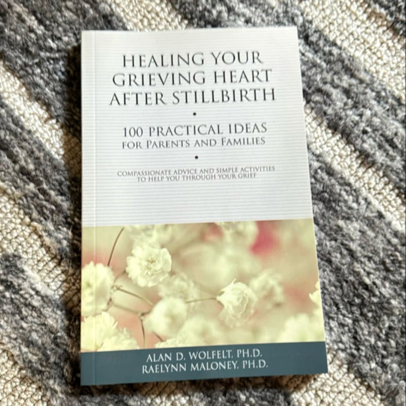 Healing Your Grieving Heart after Stillbirth