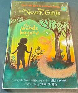 Never Girls #6: the Woods Beyond (Disney: the Never Girls)