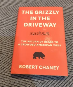 The Grizzly in the Driveway