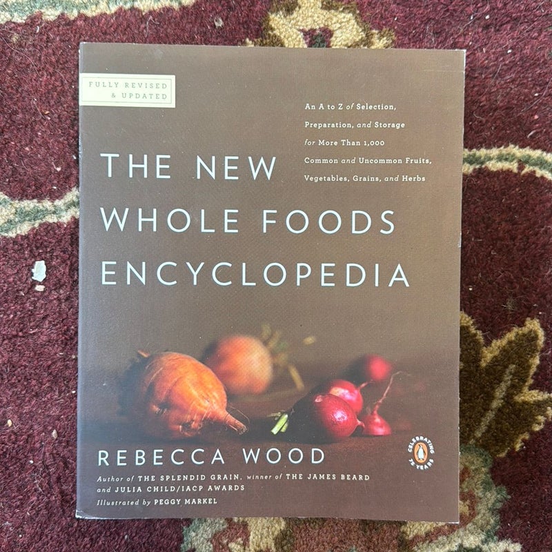 The New Whole Foods Encyclopedia