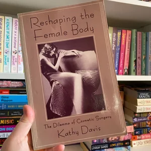 Reshaping the Female Body