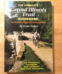 The Complete Grand Illinois Trail Guidebook