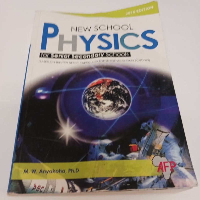 New School Physics for Senior  Secondary schools 