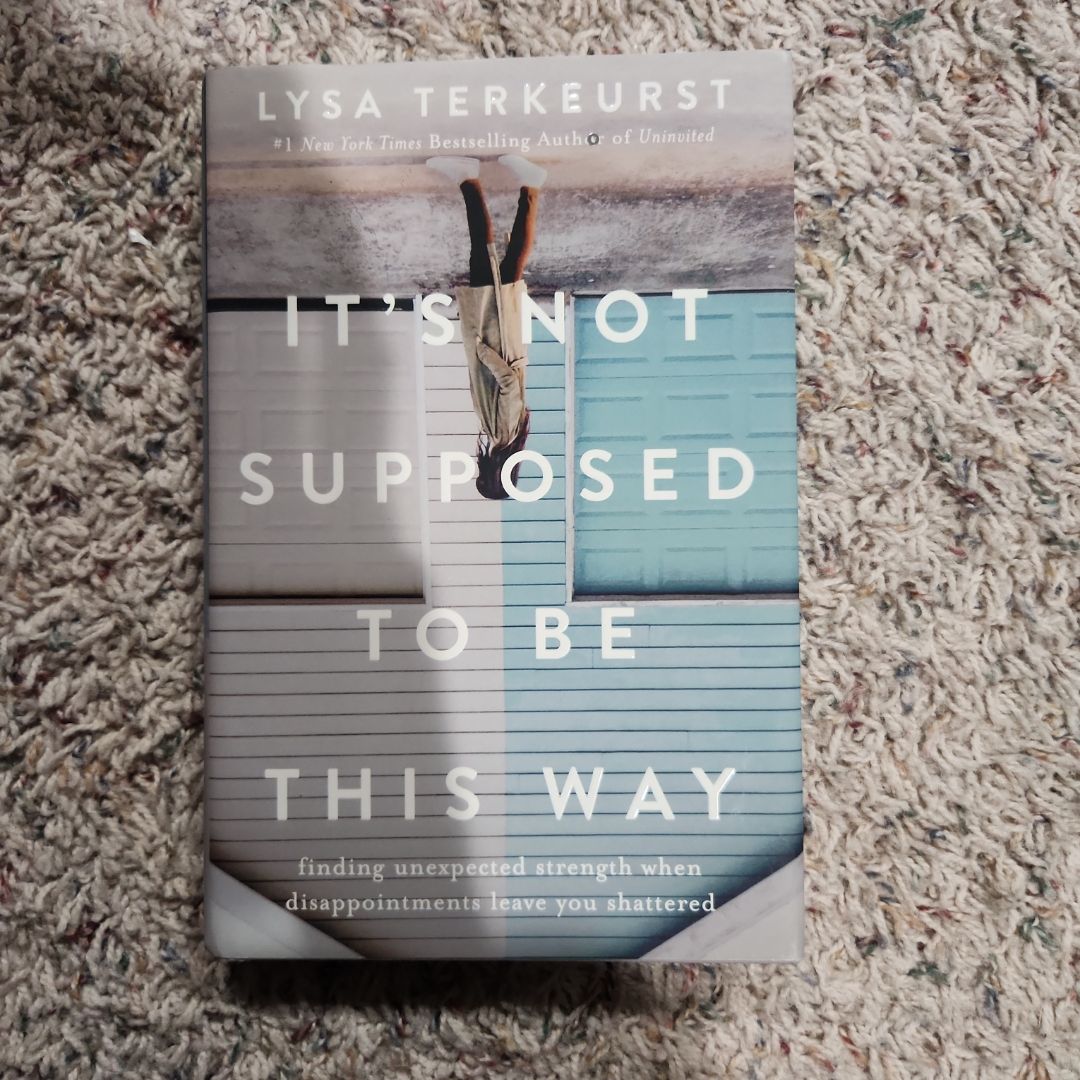 It's Not Supposed to Be This Way