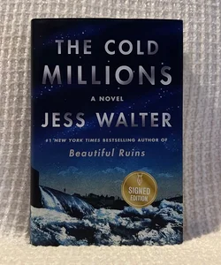 The Cold Millions *Signed Copy *