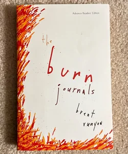 The Burn Journals (ARC)