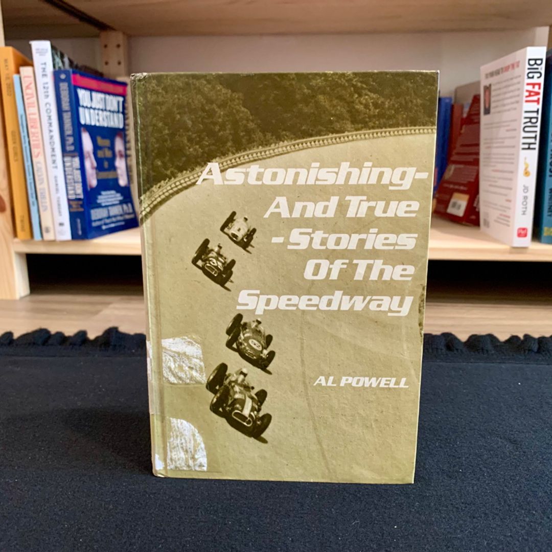 Astonishing and True-Stories of the Speedway