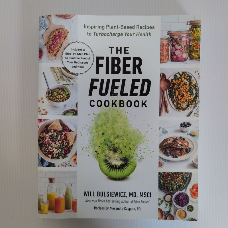 The Fiber Fueled Cookbook