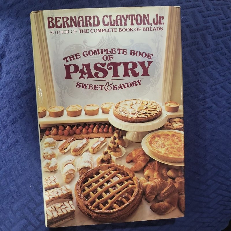 The Complete Book of Pastry