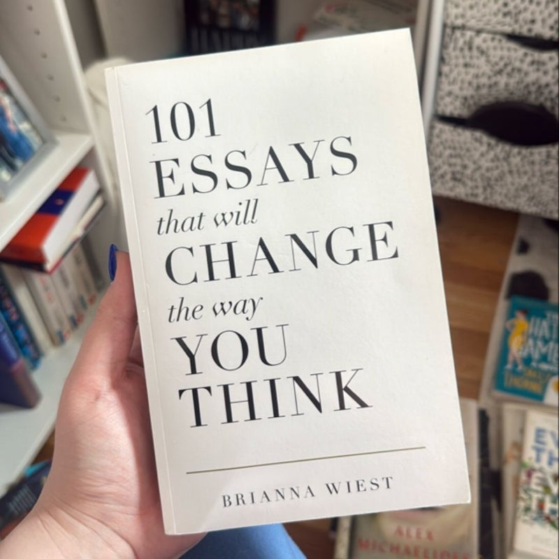 101 Essays That Will Change the Way You Think