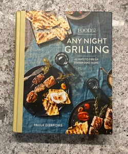 Food52 Any Night Grilling